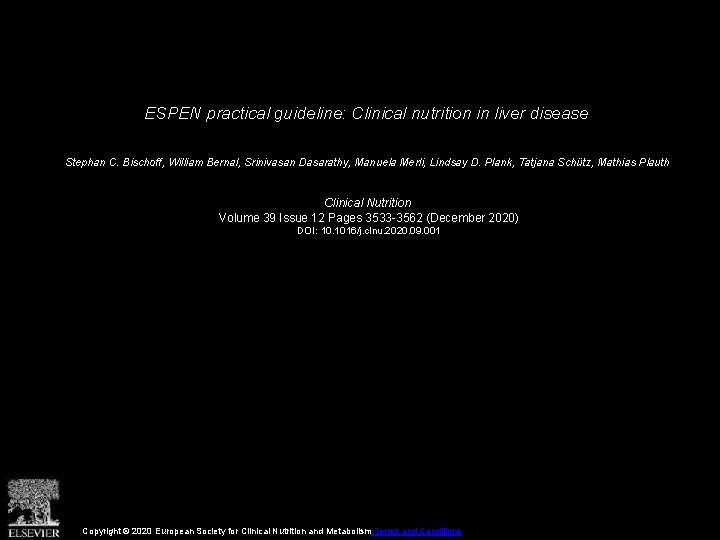 ESPEN practical guideline: Clinical nutrition in liver disease Stephan C. Bischoff, William Bernal, Srinivasan