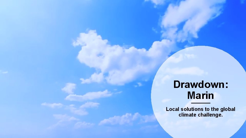 Drawdown: Marin Local solutions to the global climate challenge. 