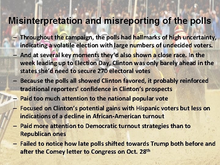 Misinterpretation and misreporting of the polls – Throughout the campaign, the polls had hallmarks