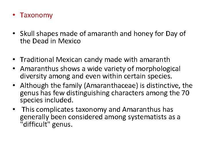  • Taxonomy • Skull shapes made of amaranth and honey for Day of