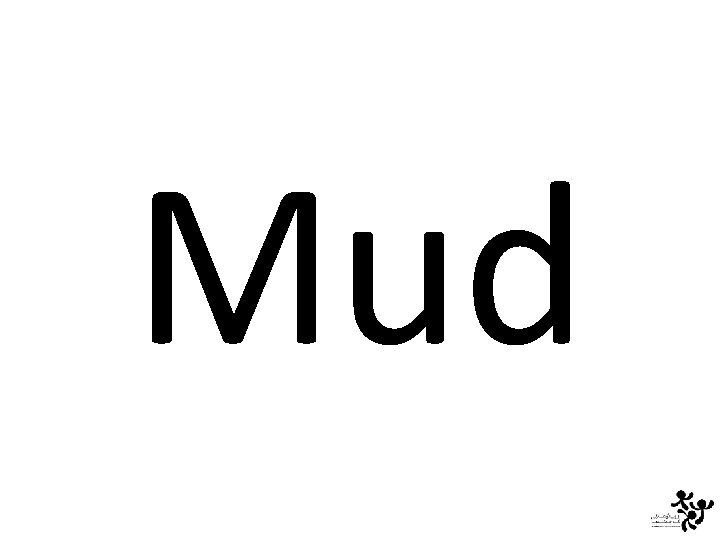 Mud 
