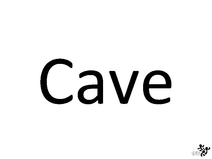 Cave 