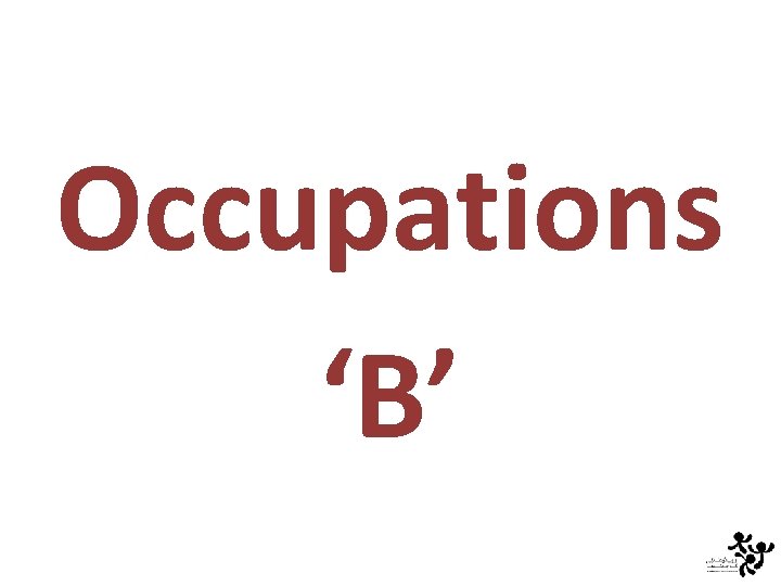 Occupations ‘B’ 