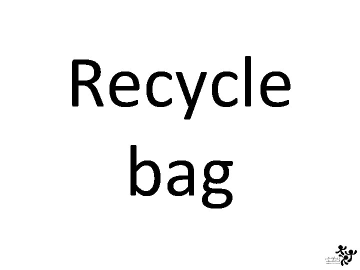 Recycle bag 