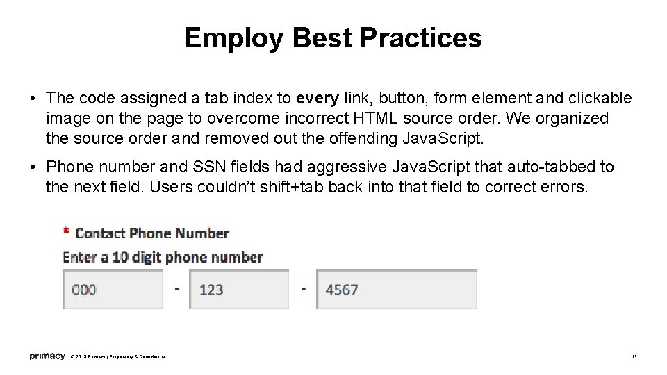 Employ Best Practices • The code assigned a tab index to every link, button,