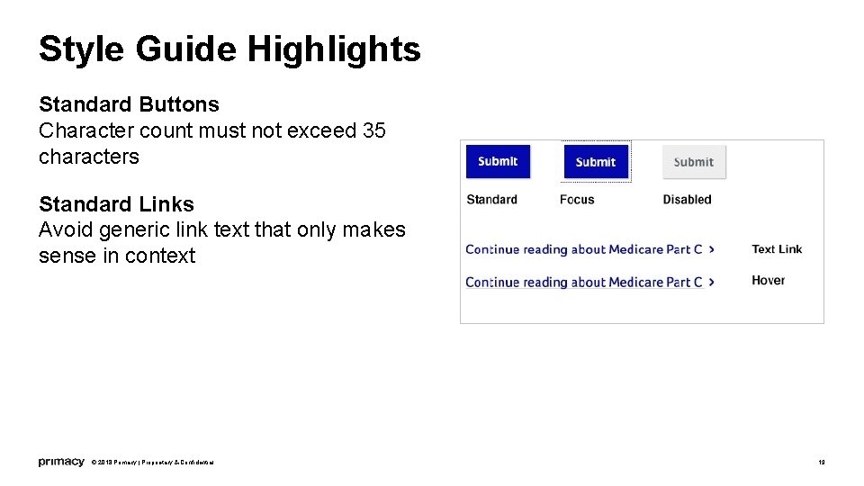 Style Guide Highlights Standard Buttons Character count must not exceed 35 characters Standard Links