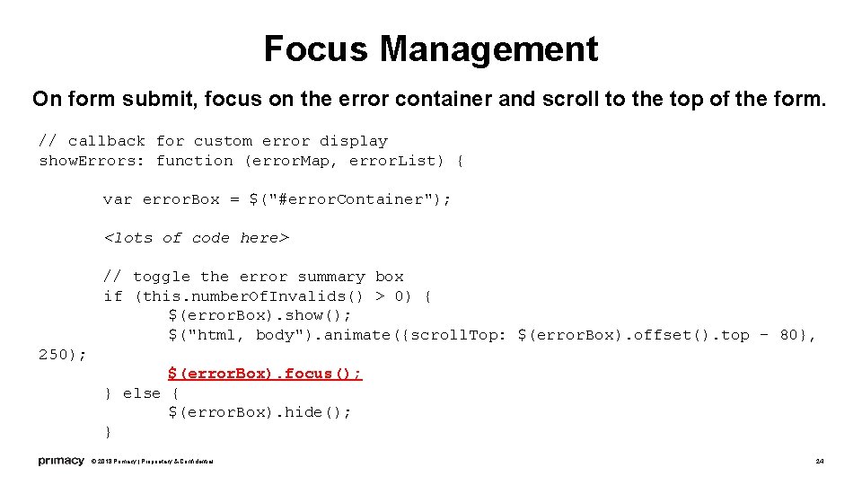 Focus Management On form submit, focus on the error container and scroll to the