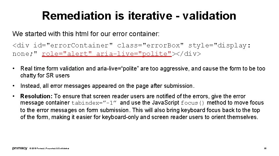 Remediation is iterative - validation We started with this html for our error container: