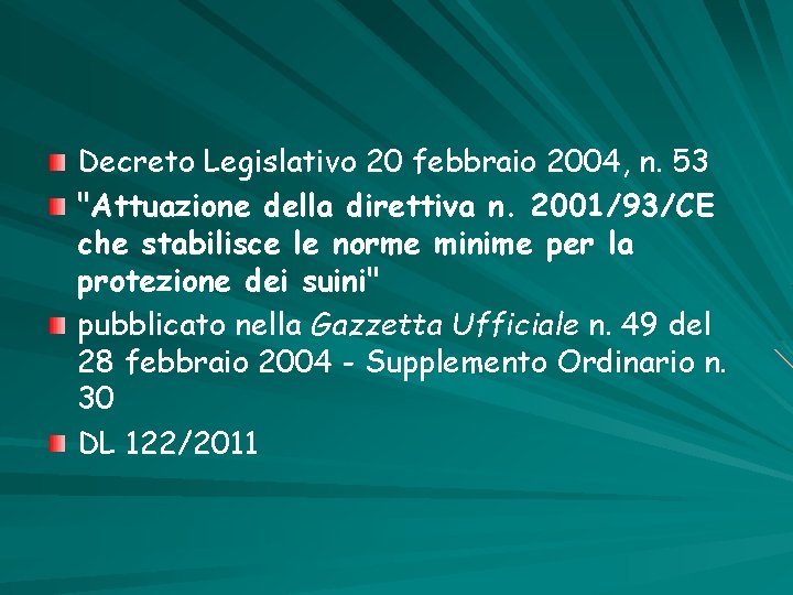 Decreto Legislativo 20 febbraio 2004, n. 53 "Attuazione della direttiva n. 2001/93/CE che stabilisce