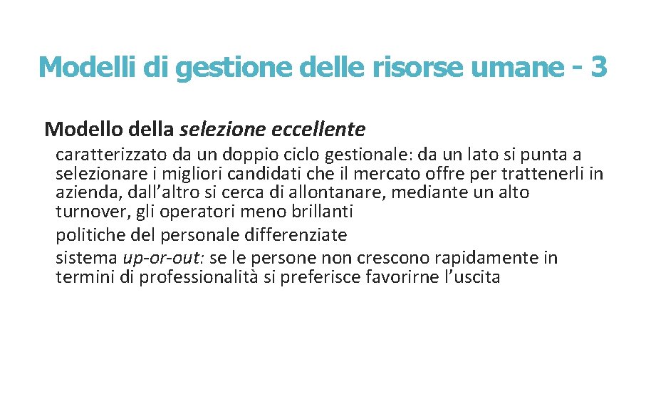 Modelli di gestione delle risorse umane - 3 Modello della selezione eccellente caratterizzato da