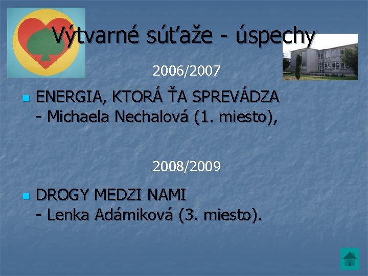 Výtvarné súťaže - úspechy 2006/2007 n ENERGIA, KTORÁ ŤA SPREVÁDZA - Michaela Nechalová (1.