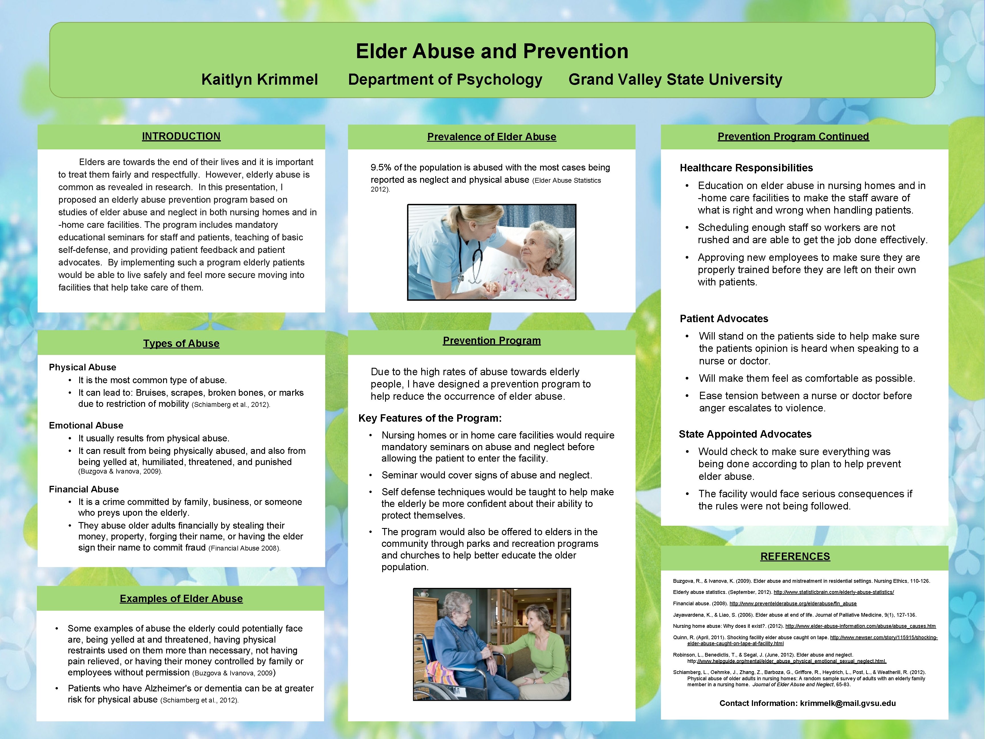 Elder Abuse and Prevention Kaitlyn Krimmel Department of Psychology INTRODUCTION Elders are towards the