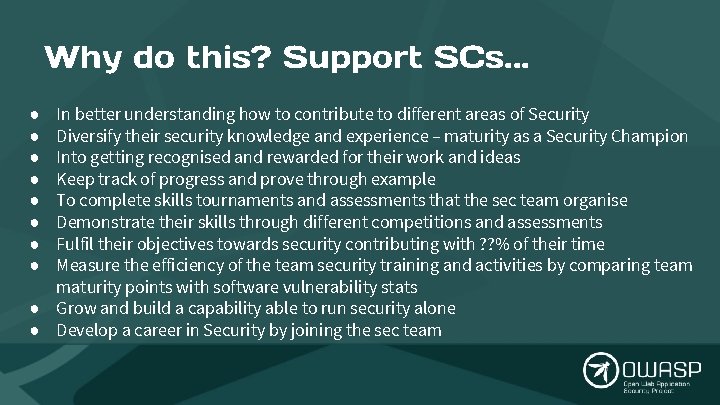 Why do this? Support SCs. . . In better understanding how to contribute to