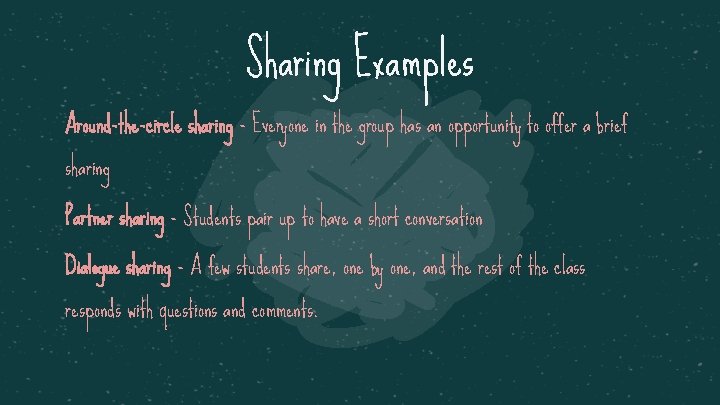 Sharing Examples Around-the-circle sharing - Everyone in the group has an opportunity to offer