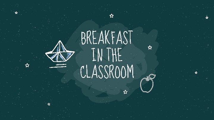 BREAKFAST IN THE CLASSROOM 