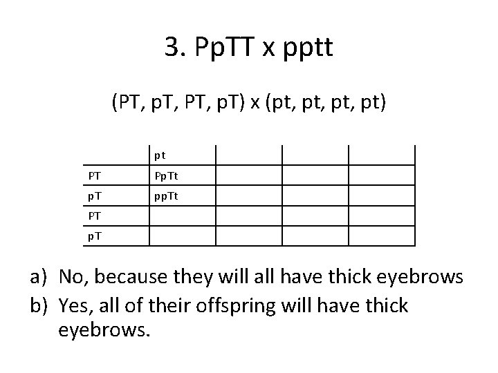 3. Pp. TT x pptt (PT, p. T, PT, p. T) x (pt, pt,