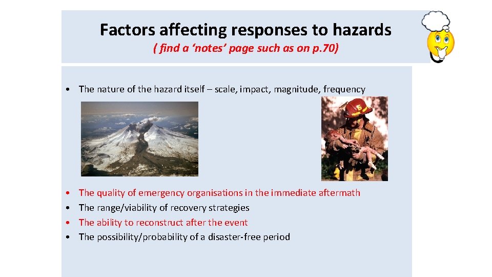 Factors affecting responses to hazards ( find a ‘notes’ page such as on p.