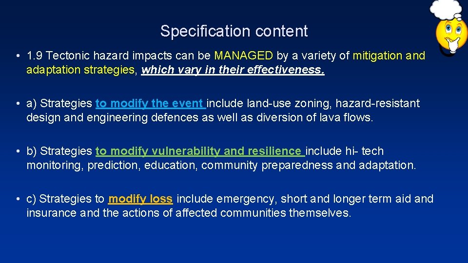 Specification content • 1. 9 Tectonic hazard impacts can be MANAGED by a variety Specification content • 1. 9 Tectonic hazard impacts can be MANAGED by a variety