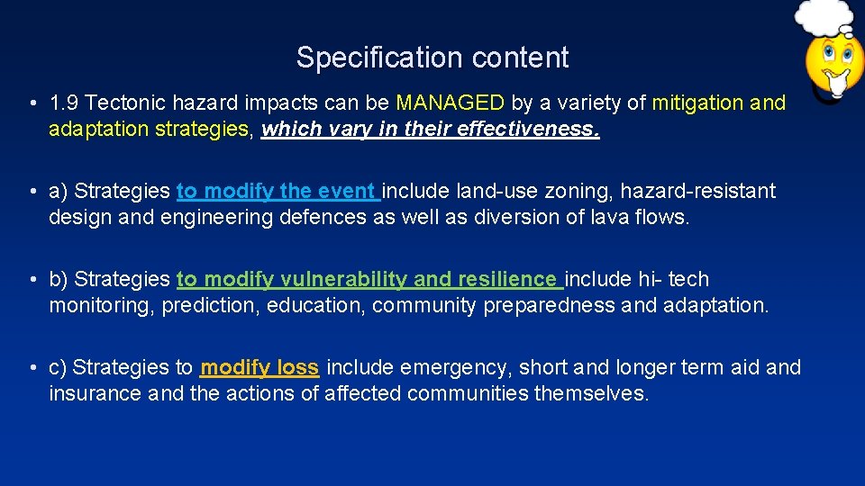 Specification content • 1. 9 Tectonic hazard impacts can be MANAGED by a variety