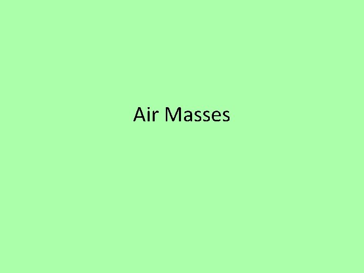 Air Masses 