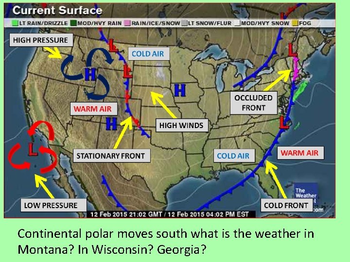 Continental polar moves south what is the weather in Montana? In Wisconsin? Georgia? 