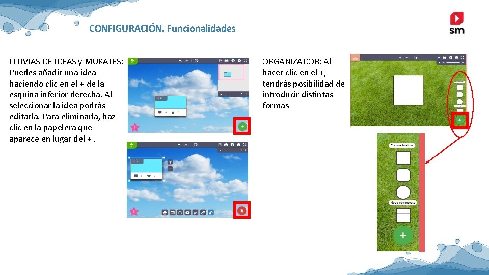 CONFIGURACIÓN. Funcionalidades LLUVIAS DE IDEAS y MURALES: Puedes añadir una idea haciendo clic en CONFIGURACIÓN. Funcionalidades LLUVIAS DE IDEAS y MURALES: Puedes añadir una idea haciendo clic en