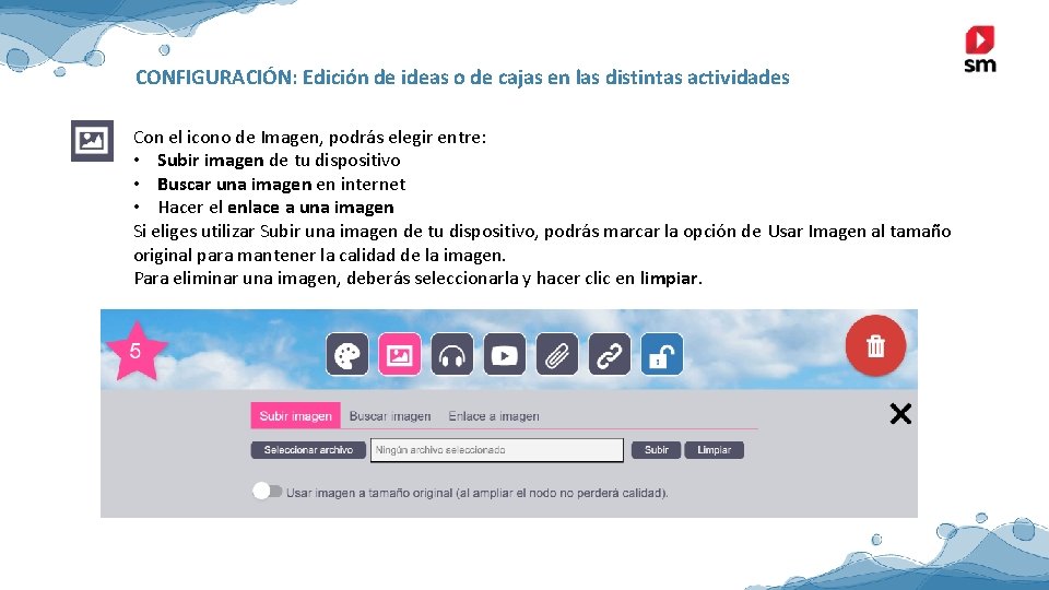 CONFIGURACIÓN: Edición de ideas o de cajas en las distintas actividades Con el icono CONFIGURACIÓN: Edición de ideas o de cajas en las distintas actividades Con el icono