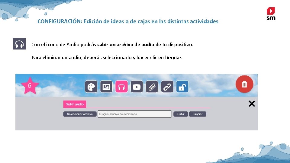 CONFIGURACIÓN: Edición de ideas o de cajas en las distintas actividades Con el icono CONFIGURACIÓN: Edición de ideas o de cajas en las distintas actividades Con el icono