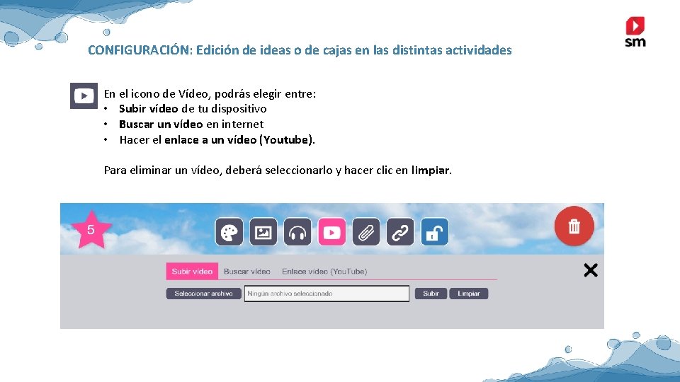 CONFIGURACIÓN: Edición de ideas o de cajas en las distintas actividades En el icono CONFIGURACIÓN: Edición de ideas o de cajas en las distintas actividades En el icono