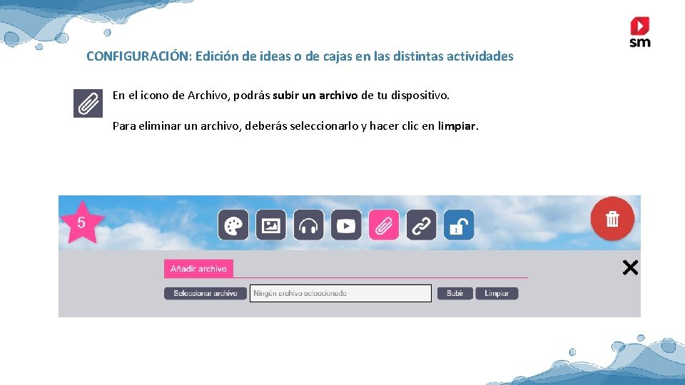 CONFIGURACIÓN: Edición de ideas o de cajas en las distintas actividades En el icono CONFIGURACIÓN: Edición de ideas o de cajas en las distintas actividades En el icono
