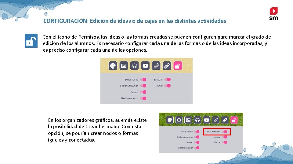 CONFIGURACIÓN: Edición de ideas o de cajas en las distintas actividades Con el icono CONFIGURACIÓN: Edición de ideas o de cajas en las distintas actividades Con el icono
