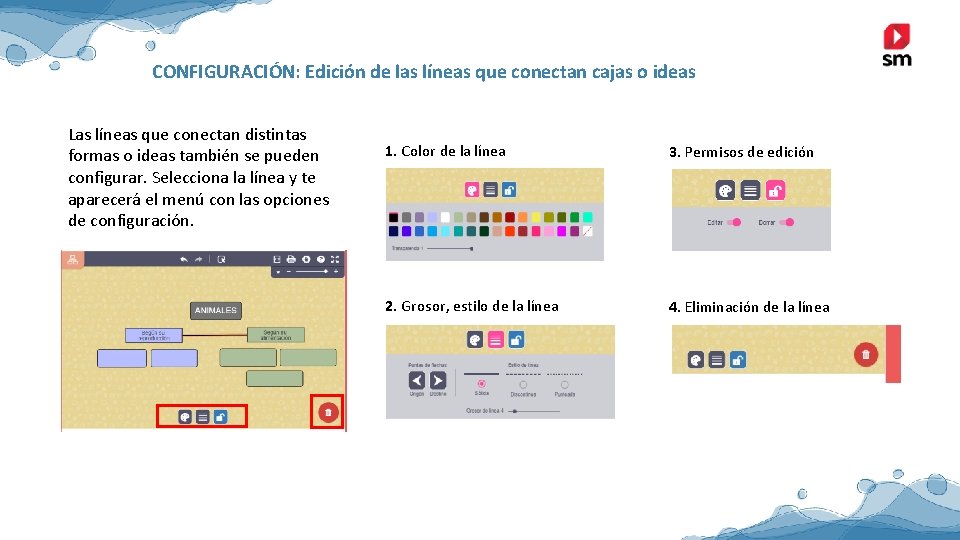 CONFIGURACIÓN: Edición de las líneas que conectan cajas o ideas Las líneas que conectan CONFIGURACIÓN: Edición de las líneas que conectan cajas o ideas Las líneas que conectan
