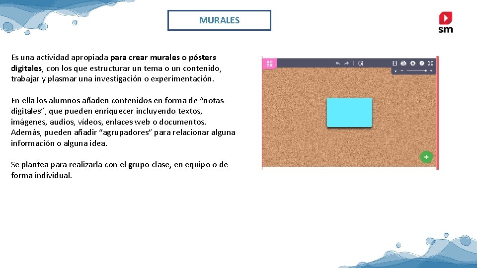 MURALES Es una actividad apropiada para crear murales o pósters digitales, con los que MURALES Es una actividad apropiada para crear murales o pósters digitales, con los que