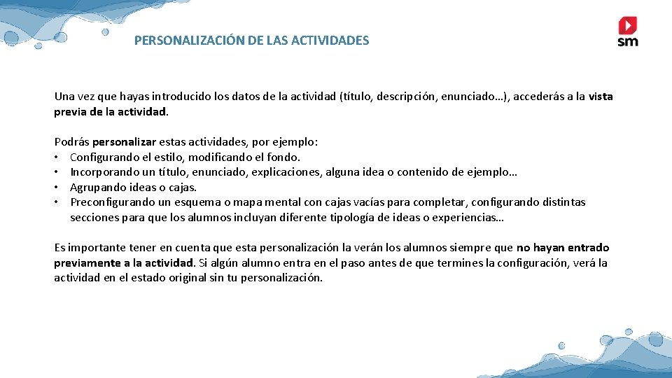 PERSONALIZACIÓN DE LAS ACTIVIDADES Una vez que hayas introducido los datos de la actividad PERSONALIZACIÓN DE LAS ACTIVIDADES Una vez que hayas introducido los datos de la actividad
