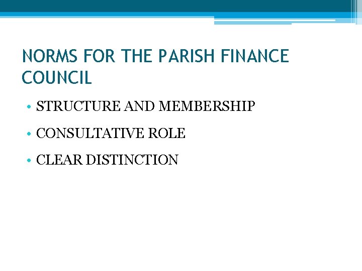 NORMS FOR THE PARISH FINANCE COUNCIL • STRUCTURE AND MEMBERSHIP • CONSULTATIVE ROLE •