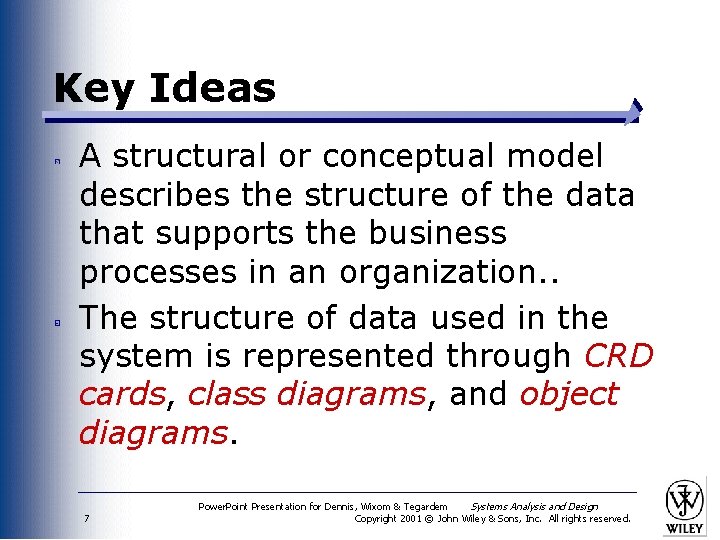 Key Ideas A structural or conceptual model describes the structure of the data that