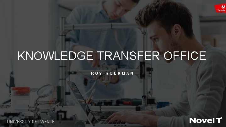 KNOWLEDGE TRANSFER OFFICE ROY KOLKMAN 