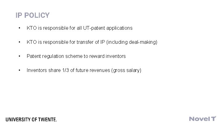 IP POLICY • KTO is responsible for all UT-patent applications • KTO is responsible
