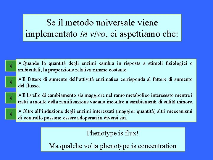 Se il metodo universale viene implementato in vivo, ci aspettiamo che: ØQuando la quantità Se il metodo universale viene implementato in vivo, ci aspettiamo che: ØQuando la quantità