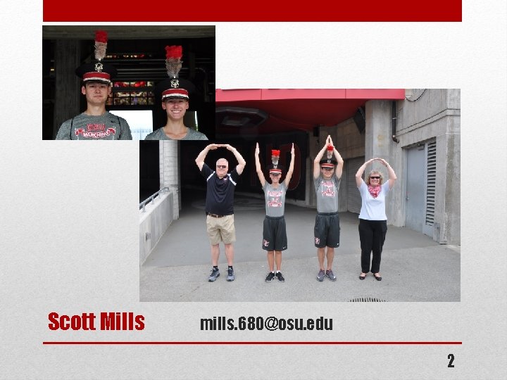 Scott Mills mills. 680@osu. edu 2 Scott Mills mills. 680@osu. edu 2