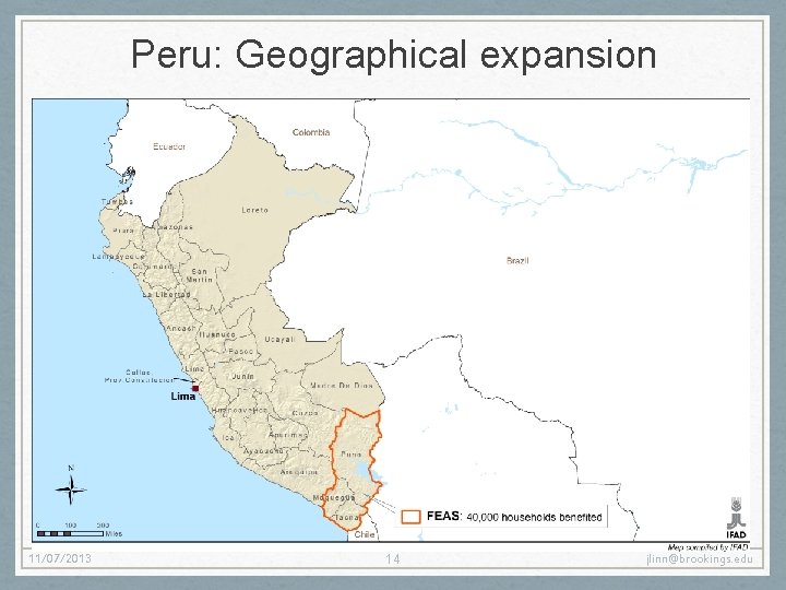 Peru: Geographical expansion 11/07/2013 14 jlinn@brookings. edu Peru: Geographical expansion 11/07/2013 14 jlinn@brookings. edu