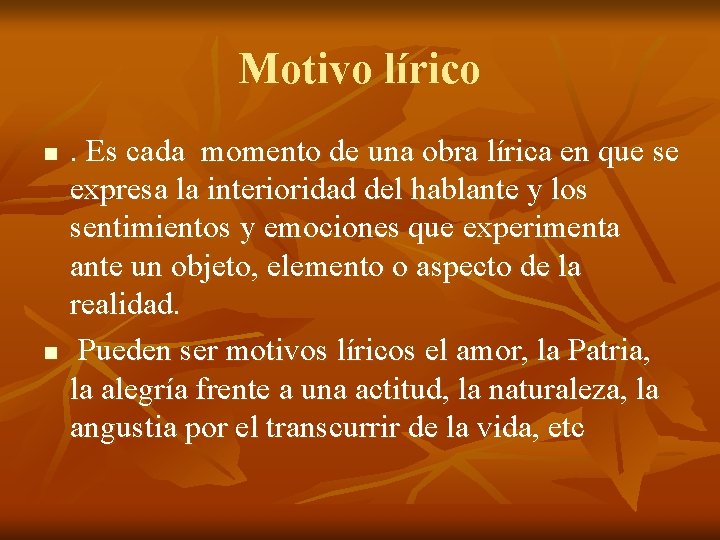 Motivo lírico n n . Es cada momento de una obra lírica en que