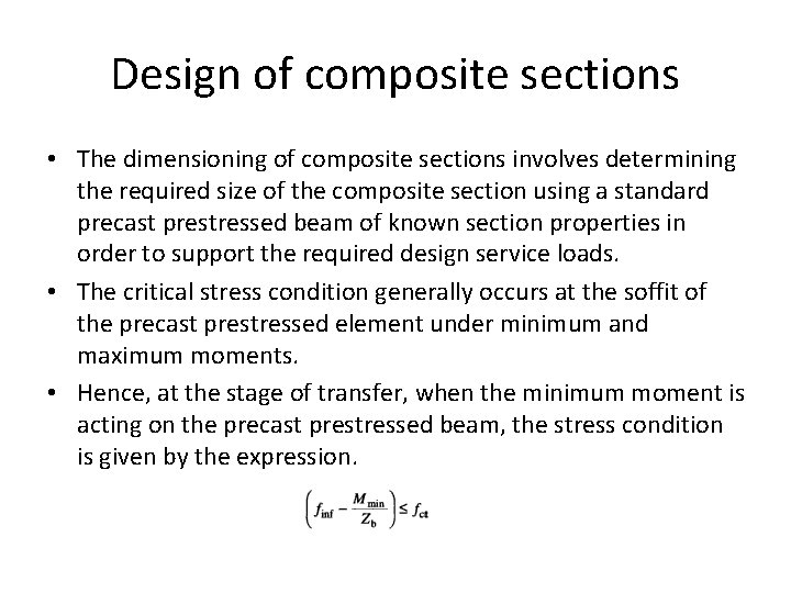 Design of composite sections • The dimensioning of composite sections involves determining the required