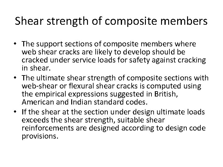 Shear strength of composite members • The support sections of composite members where web