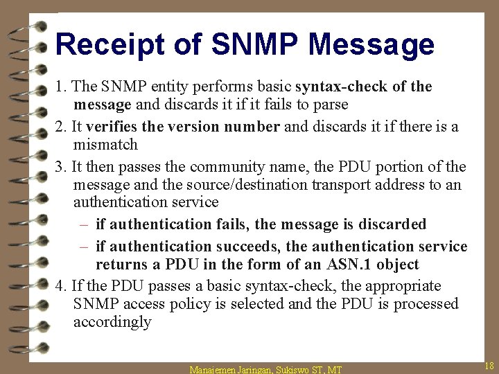 Receipt of SNMP Message 1. The SNMP entity performs basic syntax-check of the message