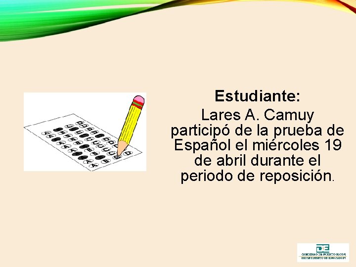 Estudiante: Lares A. Camuy participó de la prueba de Español el miércoles 19 de