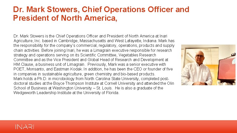 Dr. Mark Stowers, Chief Operations Officer and President of North America, Inari Agriculture, Inc.