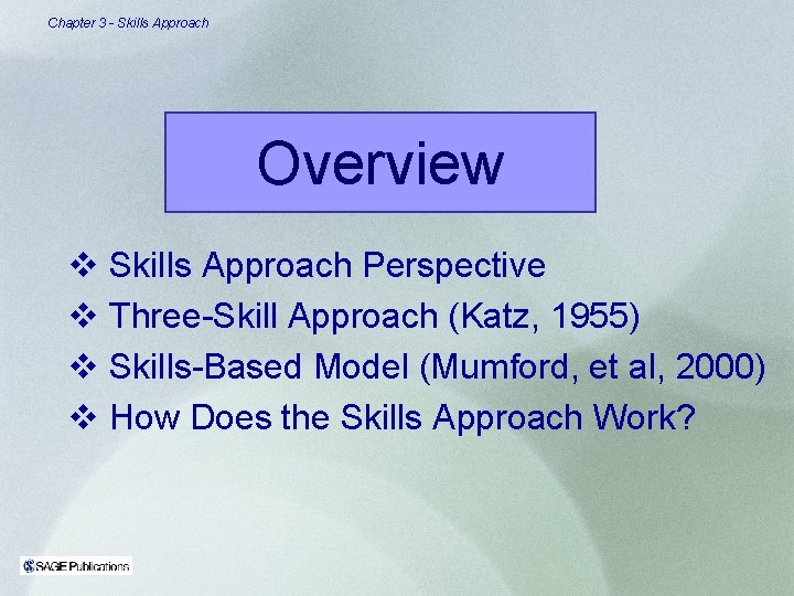 Chapter 3 - Skills Approach Overview v Skills Approach Perspective v Three-Skill Approach (Katz,