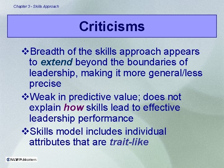 Chapter 3 - Skills Approach Criticisms v. Breadth of the skills approach appears to