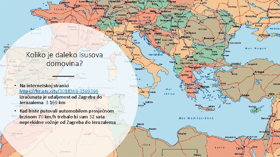 Koliko je daleko Isusova domovina? • Na internetskoj stranici https: //hr. utc. city/3018369 -3599396